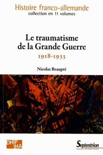 Le traumatisme de la Grande Guerre : 1918-1933