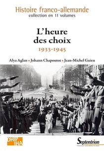 Histoire franco-allemende Tome 9 - l'heure des choix - 1933-1945