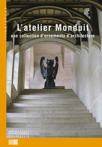 L'atelier Monduit - une collection d'ornements d'architecture