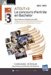 Annales 2012-2013 - atout +3 - le concours d'entrée en Bachelor