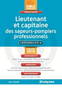Lieutenant et capitaine des sapeurs-pompiers professionnels - admissibilité, admission, entraînement