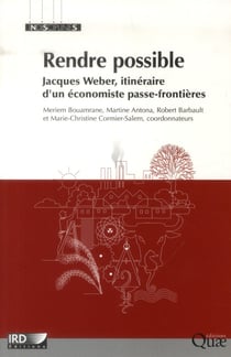 Rendre possible - Jacques Weber, itinéraire d'un économiste passe-frontières
