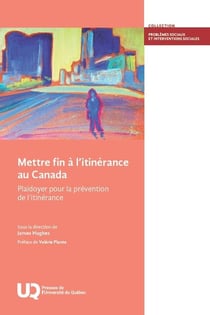 Mettre fin a l'itinerance au canada - plaidoyer pour la prevention de l'itinerance