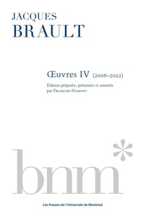 Jacques Brault : Oeuvres Tome 4 : 2006-2022