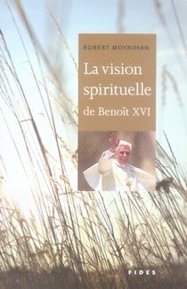 La vision spirituelle de benoît XVI