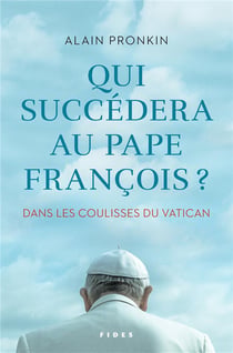 Qui succèdera au pape françois ?