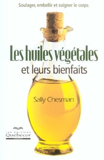 Les huiles vegetales et leurs bienfaits