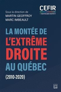 La montée de l'extrême-droite au Québec (2010-2020)