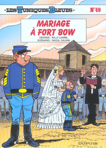 Les Tuniques Bleues Tome 49 : mariage à fort Bow
