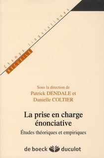 La prise en charge énonciative - études théoriques et empiriques