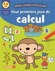 Mon cahier d'écolier : tout premiers jeux de calcul