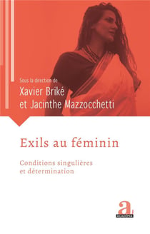 Exils au féminin : conditions singulieres et détermination