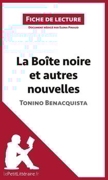 Fiche de lecture : la boîte noire et autres nouvelles de Tonino Benacquista - analyse complète de l'oeuvre et résumé