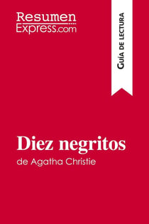 Diez negritos de agatha christie (guia de lectura) - resumen y analisis completo