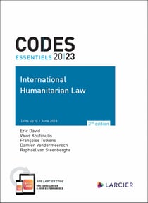 Codes essentiels : international humanitarian law (édition 2023)