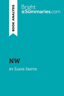 NW by Zadie Smith (Book Analysis) : Detailed Summary, Analysis and Reading Guide