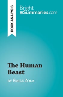 The Human Beast : by Émile Zola