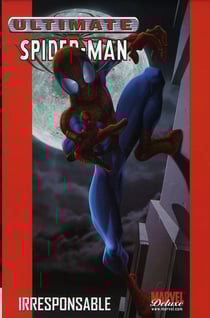 Ultimate Spider-Man Tome 4 : irresponsable