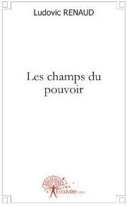 Les champs du pouvoir