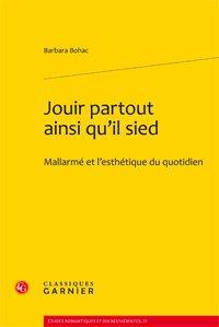 Jouir partout ainsi qu il sied - Mallarmé et l'esthétique du quotidien