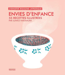Envies d'enfance - 55 recettes illustrées