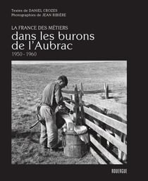 Dans les burons de l'Aubrac- 1950-1960