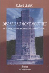 Disparu au mont mouchet - un français de tunisie dans la résistance en  auvergne