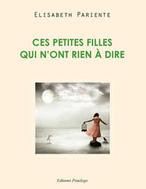 CES PETITES FILLES QUI N'ONT RIEN A DIRE.