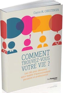 Comment trouvez-vous votre vie? les clés pour découvrir votre modèle d'épanouissement personnel et professionnel