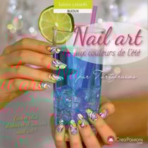 Nail art aux couleurs de l'été - avec son supplément pour les débutantes