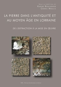 Pierre dans l'Antiquité et au Moyen Âge en Lorraine
