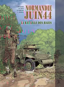 Normandie Juin 44 Tome 8 : la bataille des haies