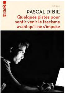 Quelques pistes pour sentir venir le fascisme avant qu il ne s'impose