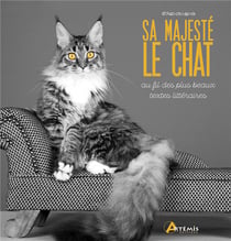 Sa majesté le chat - au fil des plus beaux textes littéraires