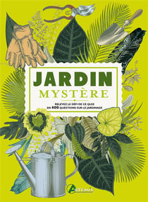 Jardin mystère - relevez le défi de ce quiz en 400 questions sur le jardinage
