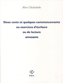 Deux cents et quelques commencements ou exercices d'écriture ou de lecture amusants