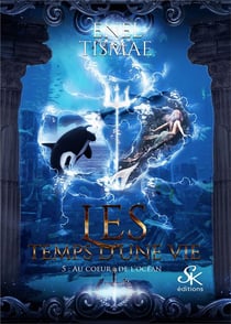 Les temps d'une vie Tome 5 : au coeur de l'océan