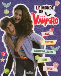 Chica Vampiro : le monde de Chica vampiro