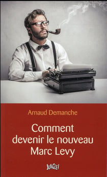 Comment Devenir Le Prochain Marc Levy