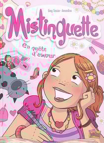 Mistinguette Tome 1 : en quête d'amour
