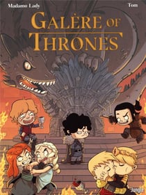 Galère of Thrones Tome 1