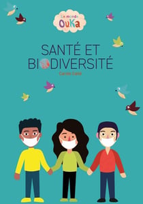 LE MONDE DE OUKA - SANTE ET BIODIVERSITE - 24 albums + FR