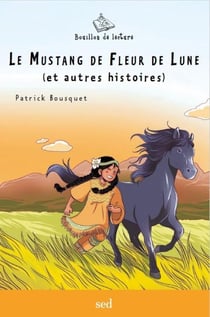 Le mustang de fleur de lune et autres histoires