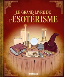 Grand Livre De L’Esoterisme