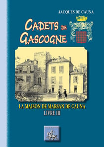 Cadets de Gascogne Tome 3 - la maison de Marsan de Cauna