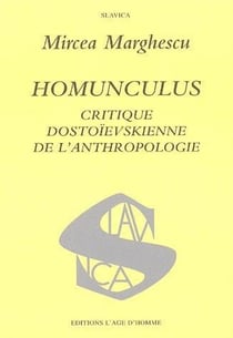 Homunculus: critique dostoievskienne de l'anthropologie