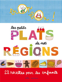 Trop bon ! : les petits plats de nos régions