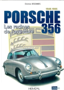 Porsche 356 : les racines de l'aventure