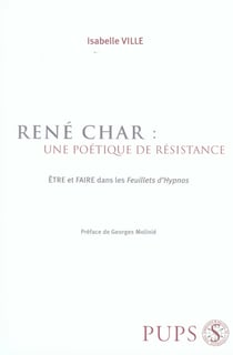 René char : une poétique de résistance - être et faire dans les feuillets d'hypnos