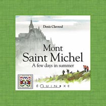 Mont Saint Michel - a few days in summer